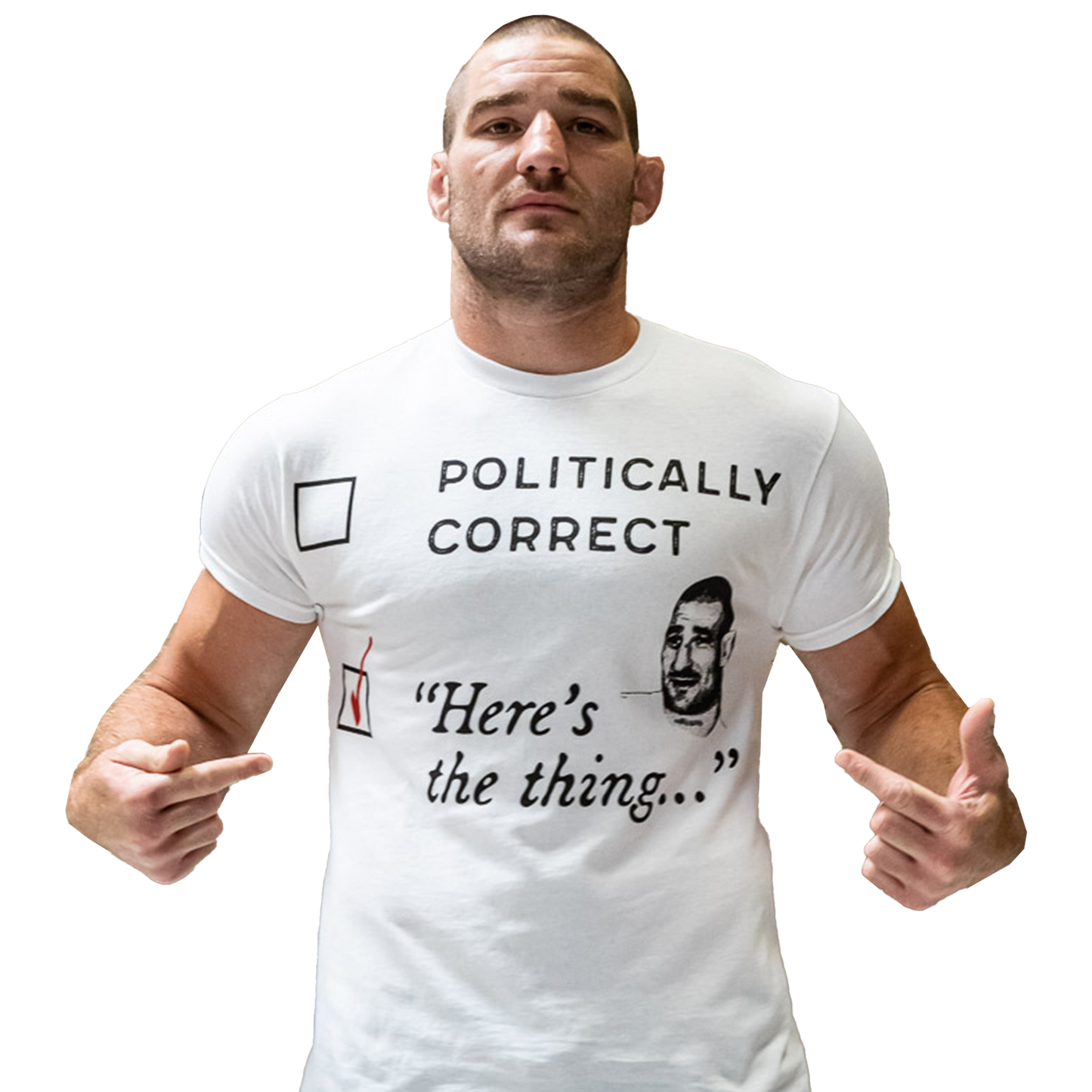 Here's The Thing... White T-Shirt